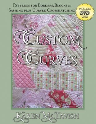 Custom Curves: Patterns for Borders, Blocks & S... 097447066X Book Cover