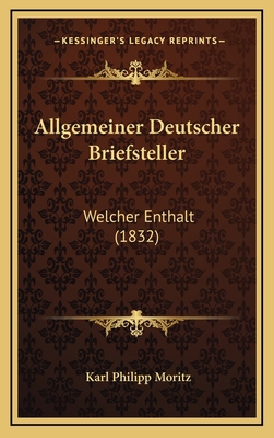 Allgemeiner Deutscher Briefsteller: Welcher Ent... [German] 1168596270 Book Cover