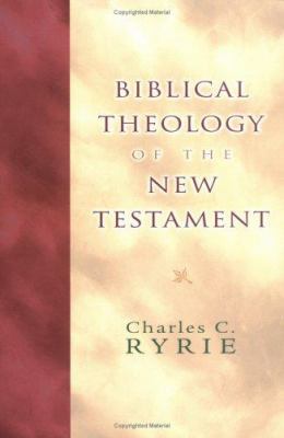 Biblical Theology of the New Testament 1593870035 Book Cover