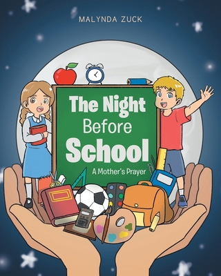The Night Before School: A Mother's Prayer B0DD2BML3Y Book Cover