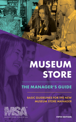 Museum Store: The Manager's Guide: Basic Guidel... 1538185318 Book Cover