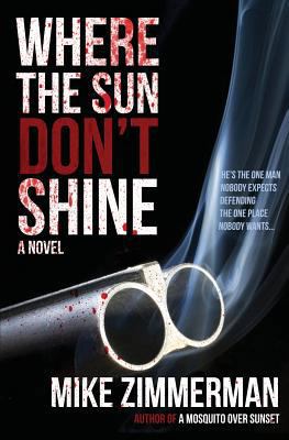 Where the Sun Don't Shine 1546352236 Book Cover