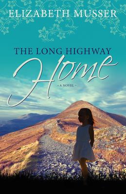 The Long Highway Home 1542362725 Book Cover