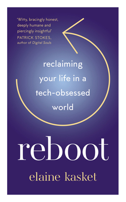 Reboot: Reclaiming Your Life in a Tech-Obsessed... 1783967560 Book Cover