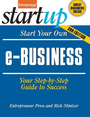 Start Your Own E-Business: Your Step-By-Step Gu... 159918530X Book Cover