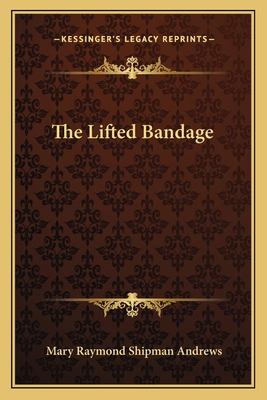 The Lifted Bandage 1163703257 Book Cover