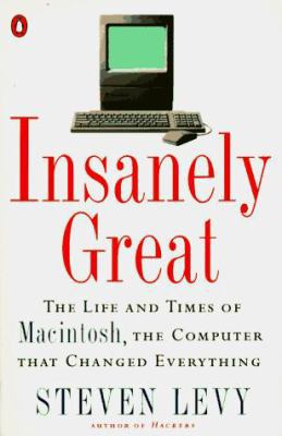 Insanely Great: The Life and Times of Macintosh... 0140232370 Book Cover