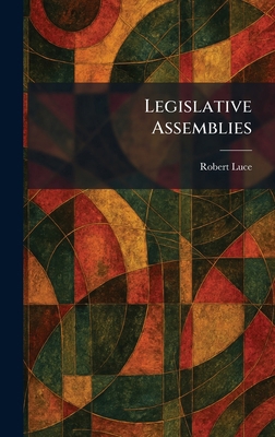 Legislative Assemblies 1025784073 Book Cover