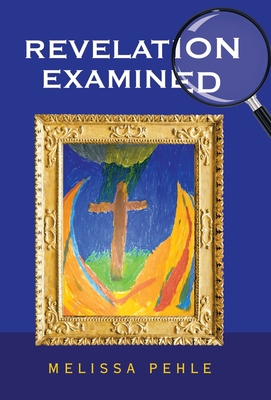 Revelation Examined 1664237542 Book Cover