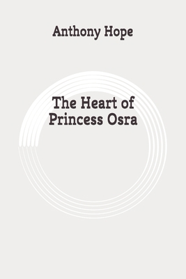 The Heart of Princess Osra: Original B089J3TQ6D Book Cover