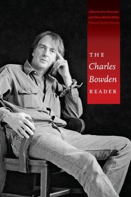 The Charles Bowden Reader 0292723229 Book Cover