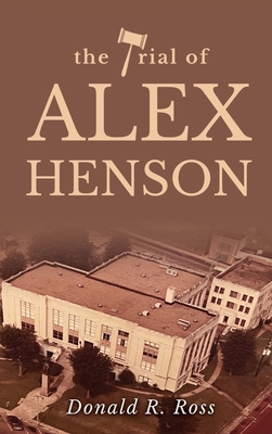 The Trial of Alex Henson 1637923805 Book Cover