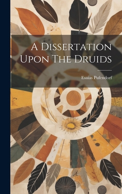 A Dissertation Upon The Druids 1020198516 Book Cover