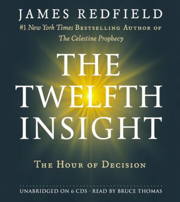 The Twelfth Insight Lib/E: The Hour of Decision 1609416015 Book Cover