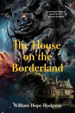 The House on the Borderland (Warbler Classics A... B0CJXLFDQQ Book Cover