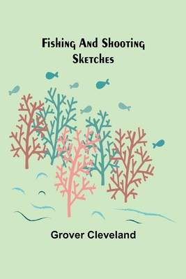 Fishing and Shooting Sketches 9356016798 Book Cover
