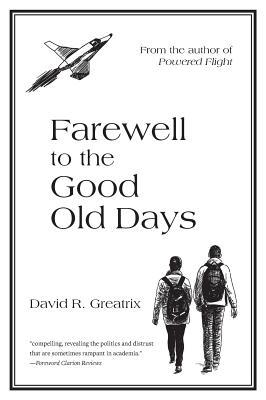 Farewell To The Good Old Days 1525535757 Book Cover