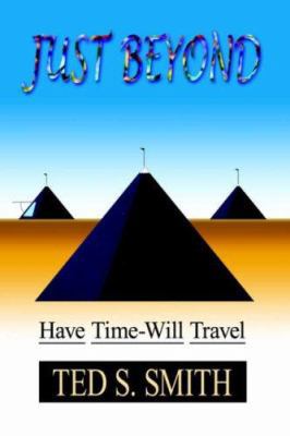 Just Beyond: Have Time-Will Travel 1425935826 Book Cover