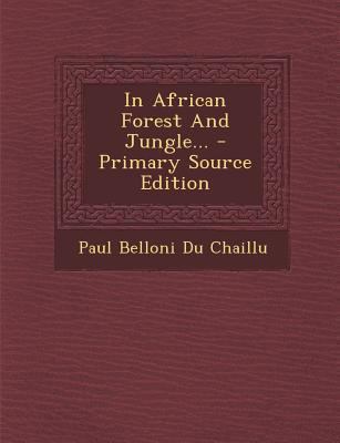 In African Forest and Jungle... - Primary Sourc... 1293123706 Book Cover