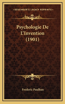 Psychologie De L'Invention (1901) [French] 1167807219 Book Cover