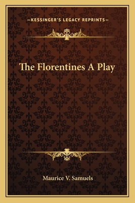 The Florentines A Play 116276970X Book Cover