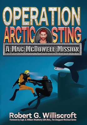Operation Arctic Sting: A Mac McDowell Mission 1968367241 Book Cover