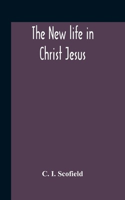 The New Life In Christ Jesus 9354189024 Book Cover