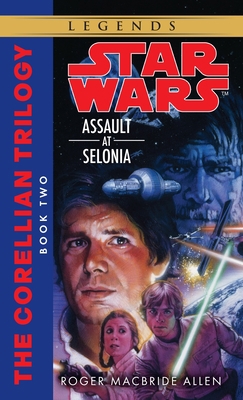 Assault at Selonia: Star Wars Legends (the Core... B002A790CK Book Cover