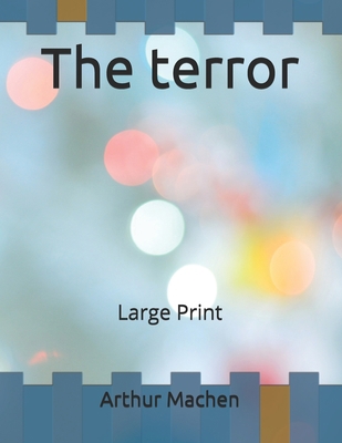 The terror: Large Print B086PPCK8Q Book Cover