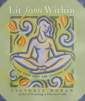 Lit from Within: Tending Your Soul for Lifelong... 0062517333 Book Cover