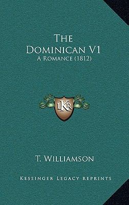 The Dominican V1: A Romance (1812) 1165844176 Book Cover