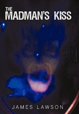 The Madman's Kiss 145022637X Book Cover