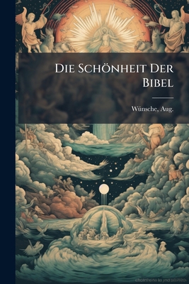 Die Schönheit Der Bibel [German] 1172597480 Book Cover