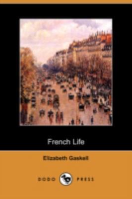 French Life (Dodo Press) 140992159X Book Cover