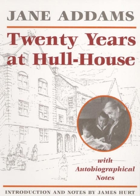 Twenty Years at Hull-House 0252061071 Book Cover