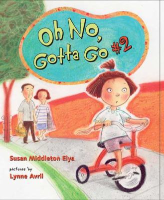 Oh No, Gotta Go #2! 0399243089 Book Cover