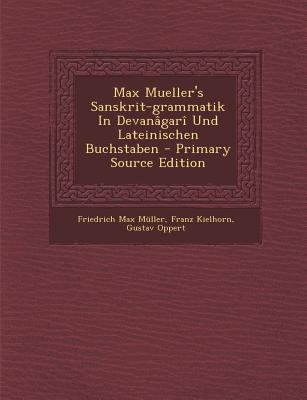 Max Mueller's Sanskrit-Grammatik in Devanagari ... [German] 1294722492 Book Cover