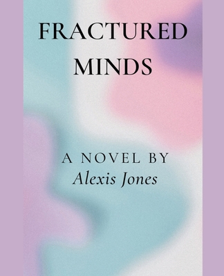 Fractured Minds B0CSR612MB Book Cover