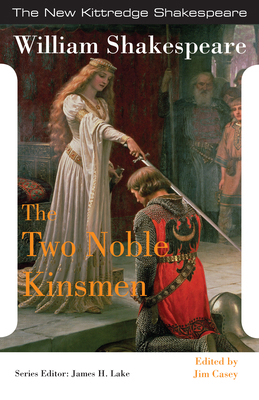 The Two Noble Kinsmen (New Kittredge Shakespeare) 158510907X Book Cover