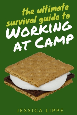 The Ultimate Survival Guide to Working at Camp 1687551057 Book Cover