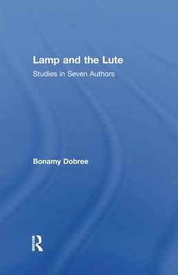 Lamp and the Lute: Studies in Seven Authors 113897417X Book Cover