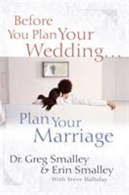 Before You Plan Your Wedding...Plan Your Marriage 1416543546 Book Cover