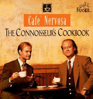 Cafe' Nervosa: The Connoisseur's Cookbook 0848715500 Book Cover