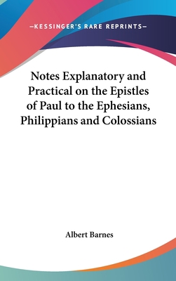Notes Explanatory and Practical on the Epistles... 0548010390 Book Cover