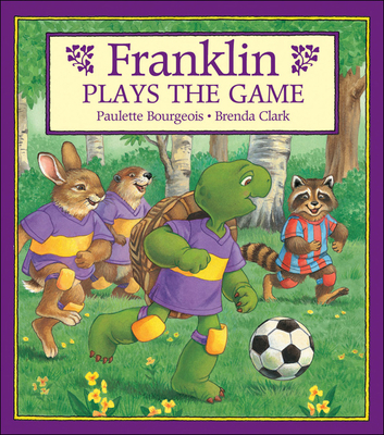 Franklin Plays the Game: Century 155074254X Book Cover