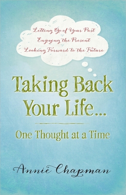 Taking Back Your Life...One Thought at a Time: ... 0736956883 Book Cover