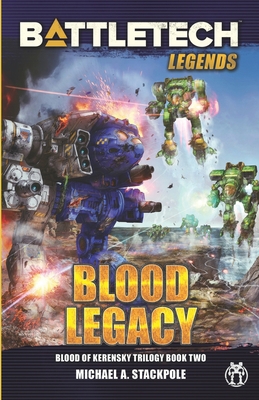 BattleTech Legends: Blood Legacy (Blood of Kere... 1947335235 Book Cover