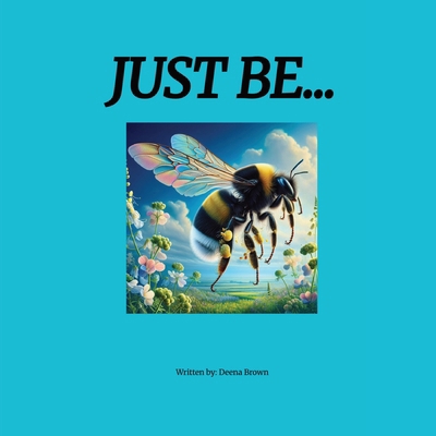 Just Be 1964012570 Book Cover