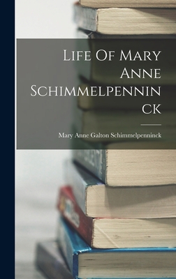 Life Of Mary Anne Schimmelpenninck 1018680756 Book Cover