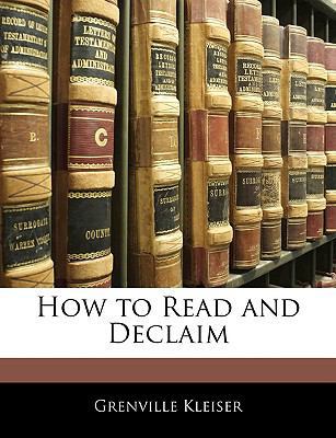 How to Read and Declaim 1142301133 Book Cover